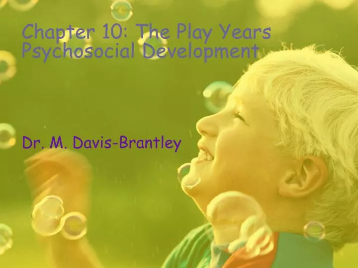chapter 10 the play years psychosocial development