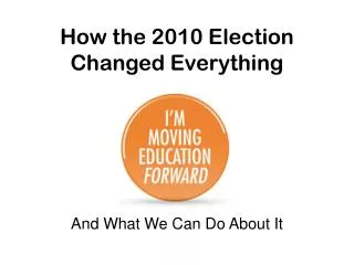 How the 2010 Election Changed Everything