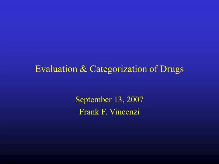 evaluation categorization of drugs
