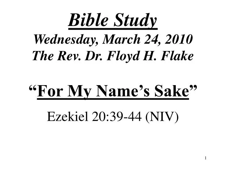bible study wednesday march 24 2010 the rev dr floyd h flake
