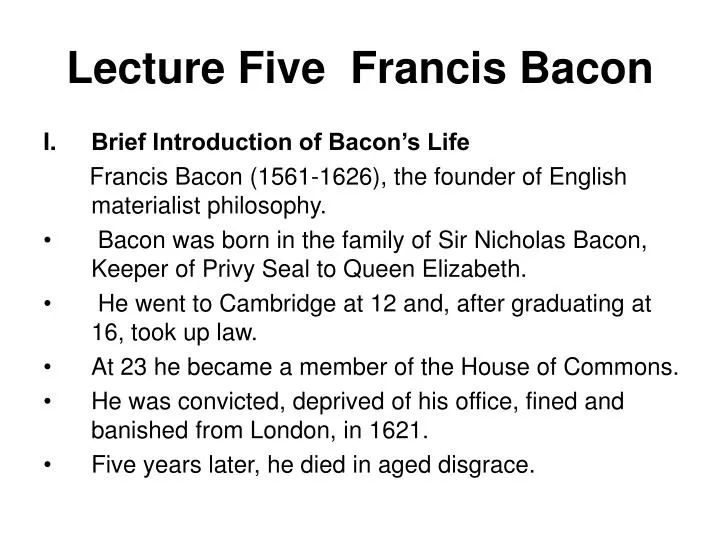 lecture five francis bacon