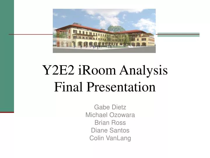 y2e2 iroom analysis final presentation