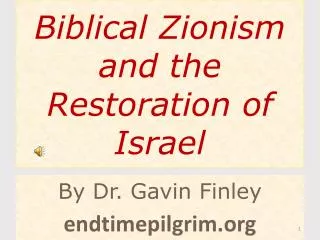 Biblical Zionism and the Restoration of Israel