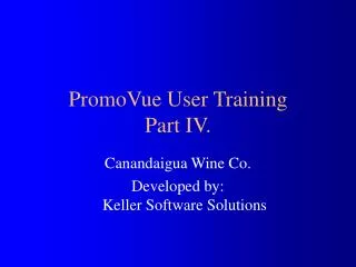 PromoVue User Training Part IV.