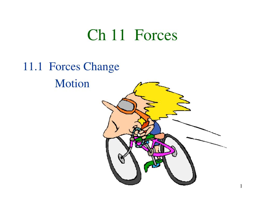 PPT - Ch 11 Forces PowerPoint Presentation, free download - ID:1769656