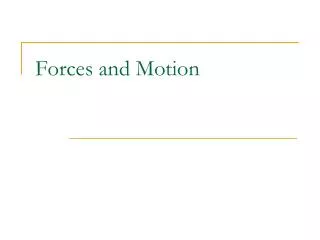 Forces and Motion