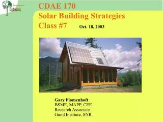 CDAE 170 Solar Building Strategies Class #7 Oct. 18, 2003