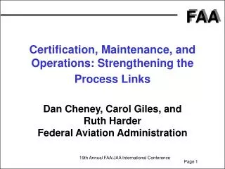 Certification, Maintenance, and Operations: Strengthening the Process Links Dan Cheney, Carol Giles, and Ruth Harder Fed