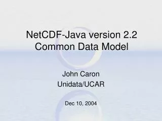 NetCDF-Java version 2.2 Common Data Model