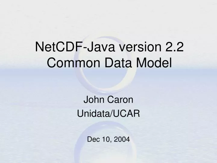 netcdf java version 2 2 common data model