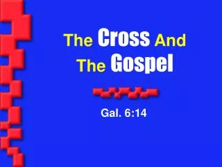 The Cross And The Gospel