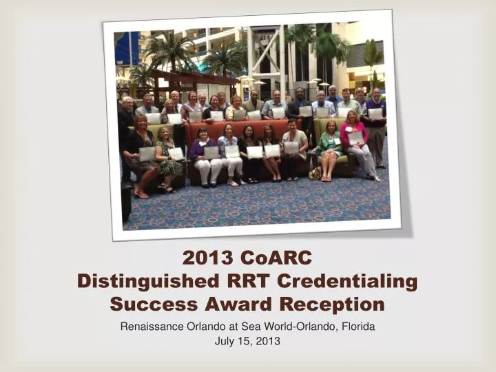 2013 coarc distinguished rrt credentialing success award reception