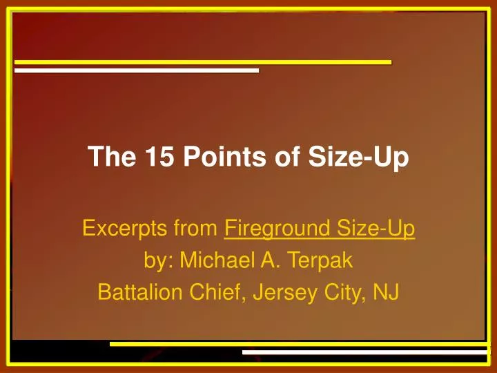excerpts from fireground size up by michael a terpak battalion chief jersey city nj