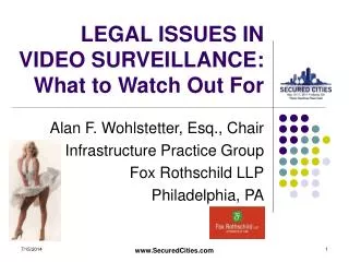 LEGAL ISSUES IN VIDEO SURVEILLANCE: What to Watch Out For