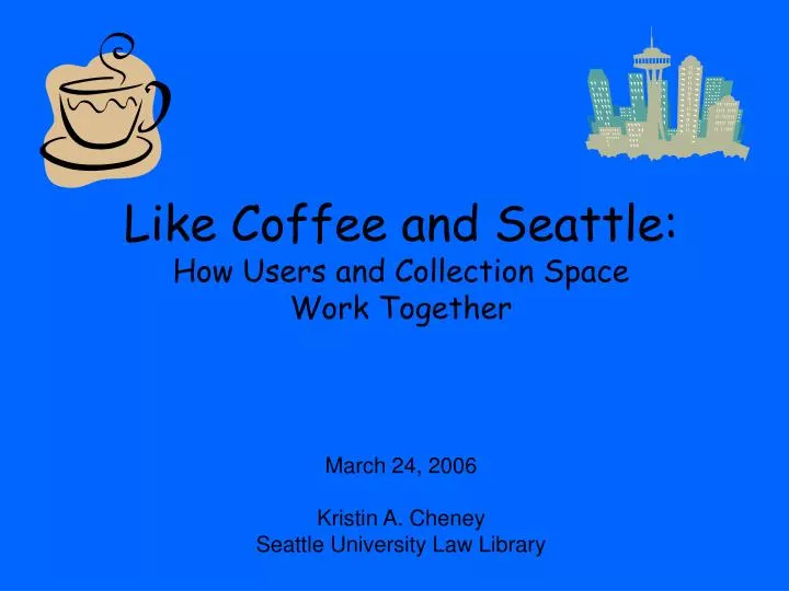 like coffee and seattle how users and collection space work together