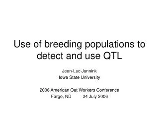Use of breeding populations to detect and use QTL