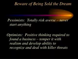 Beware of Being Sold the Dream