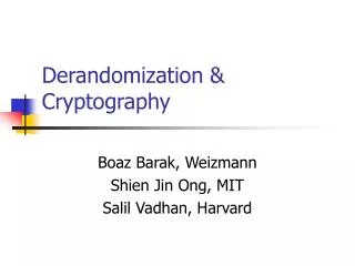 Derandomization &amp; Cryptography