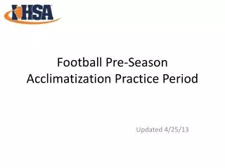 Football Pre-Season Acclimatization Practice Period