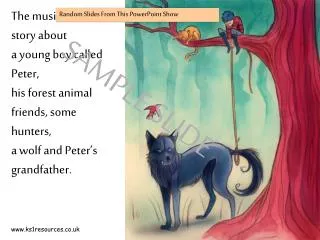 The music told a story about a young boy called Peter, his forest animal friends, some hunters, a wolf and Peter’s gr