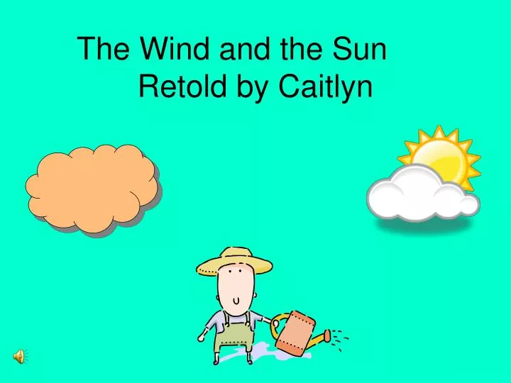 the wind and the sun retold by caitlyn