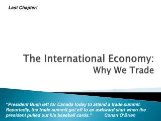 The International Economy: Why We Trade
