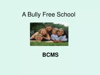 A Bully Free School