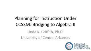 Planning for Instruction Under CCSSM: Bridging to Algebra II