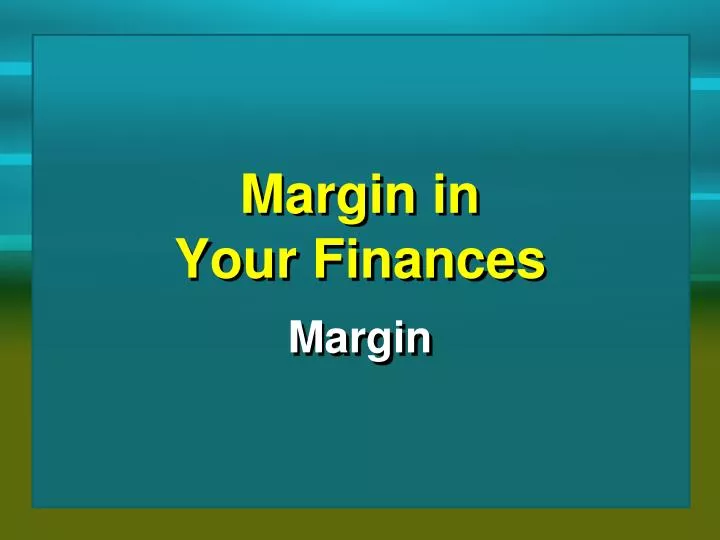 margin in your finances