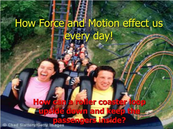 how force and motion effect us every day