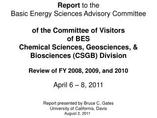 Report to the Basic Energy Sciences Advisory Committee of the Committee of Visitors of BES Chemical Sciences, Geoscien