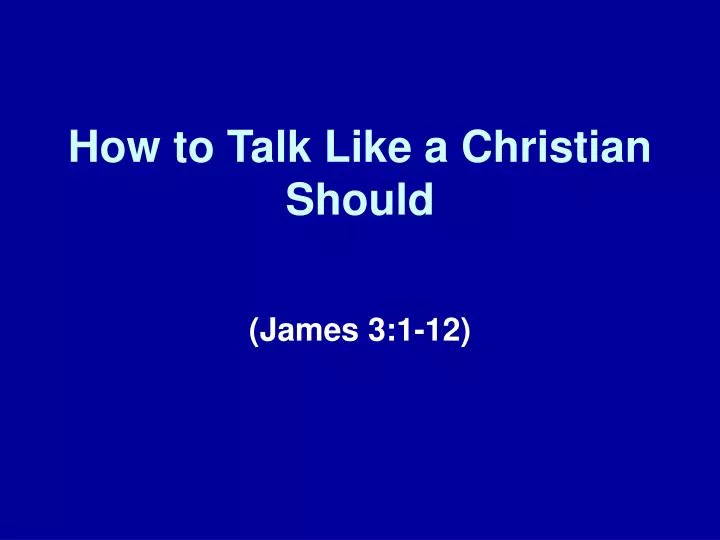 how to talk like a christian should