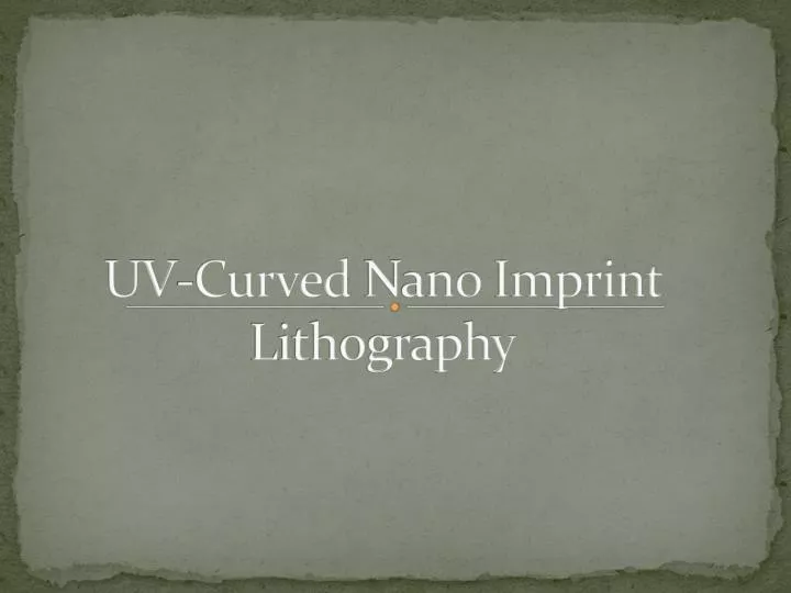 uv curved nano imprint lithography