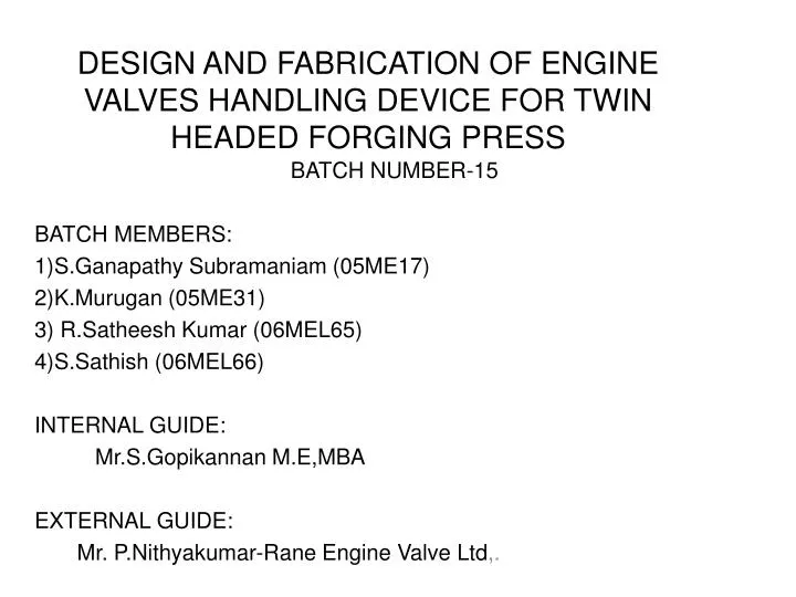 design and fabrication of engine valves handling device for twin headed forging press