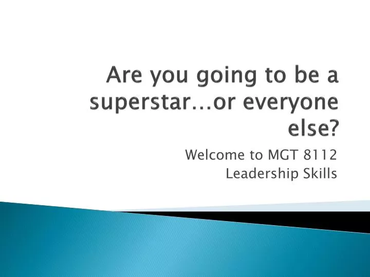 are you going to be a superstar or everyone else