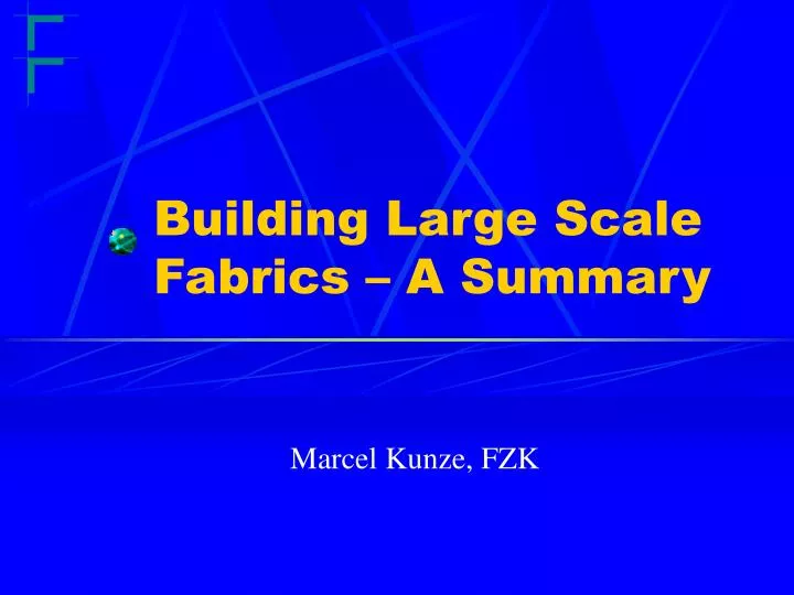 building large scale fabrics a summary
