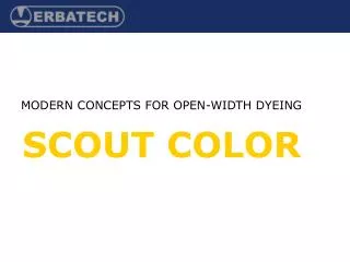 MODERN CONCEPTS FOR OPEN-WIDTH DYEING