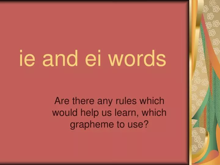 ie and ei words