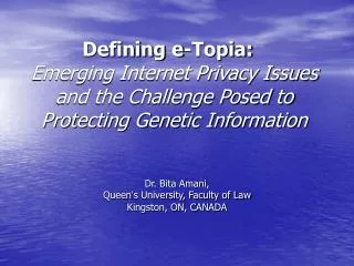 Defining e-Topia: Emerging Internet Privacy Issues and the Challenge Posed to Protecting Genetic Information