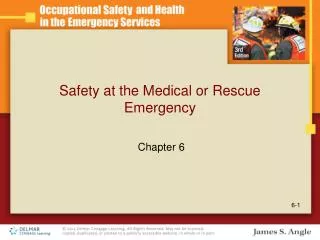 Safety at the Medical or Rescue Emergency