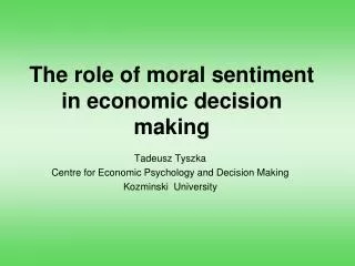 The role of moral sentiment in economic decision making