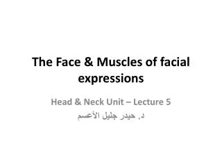 The Face &amp; Muscles of facial expressions