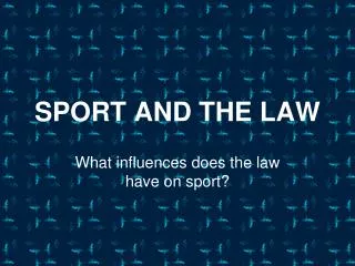 SPORT AND THE LAW