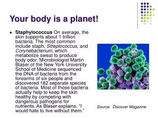 Your body is a planet!