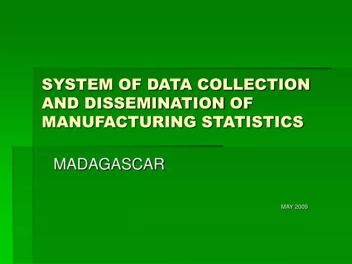 system of data collection and dissemination of manufacturing statistics