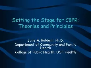 Setting the Stage for CBPR: Theories and Principles