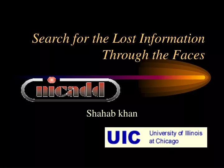 search for the lost information through the faces