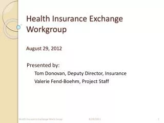 Health Insurance Exchange Workgroup August 29, 2012