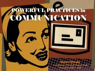 POWERFUL PRACTICES in COMMUNICATION
