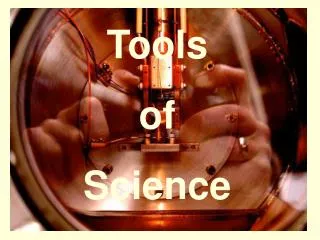 Tools of Science